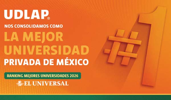 El ranking de El Universal reafirma a la UDLAP como la universidad privada número 1 en México 