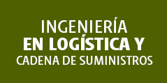 Ingeniería en Logística y Cadena de Suministros